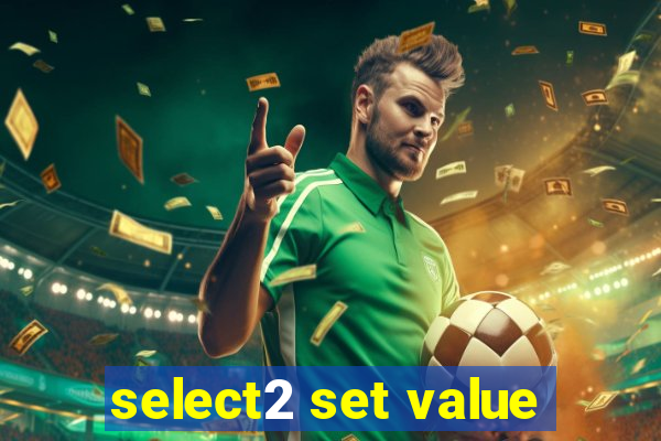 select2 set value